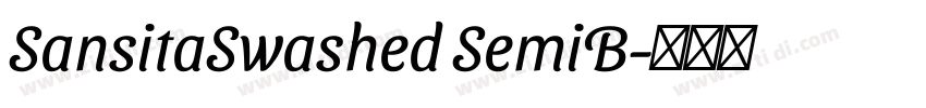 SansitaSwashed SemiB字体转换
